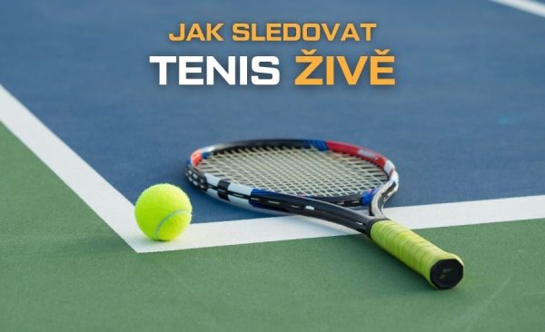 Kde sledovat tenis live 2026 – online přenosy, tenis v TV a live streamy ZDARMA