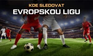 Kde sledovat Evropskou ligu v roce 2026 – živě v TV, live streamy, audio zdarma a sestřihy
