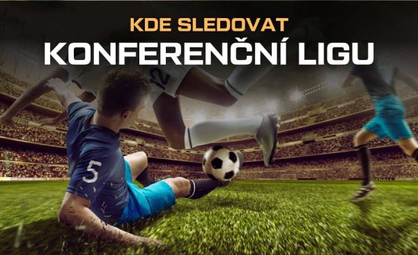 Kde sledovat Konferenční ligu live – živě v TV, audio, live stream, online přenos na internetu