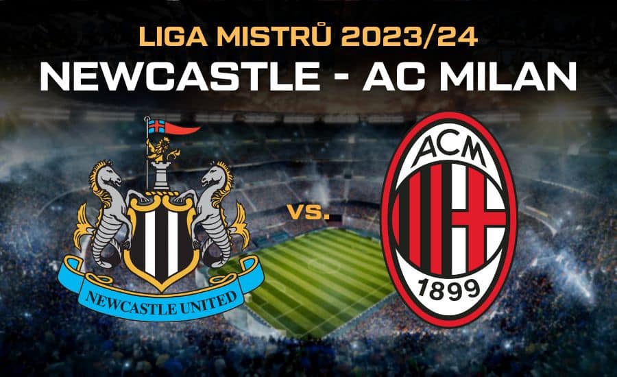 Newcastle - AC Milán v TV, online, live stream, sestavy, tabulka 1 Newcastle united - AC Milan live