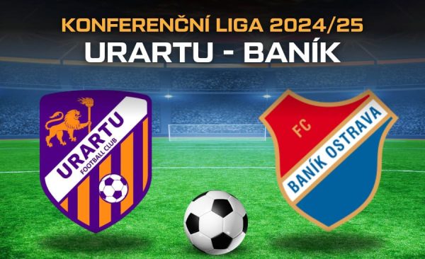 Urartu – Baník Ostrava live v TV, online, livestream, sestavy, kurzy