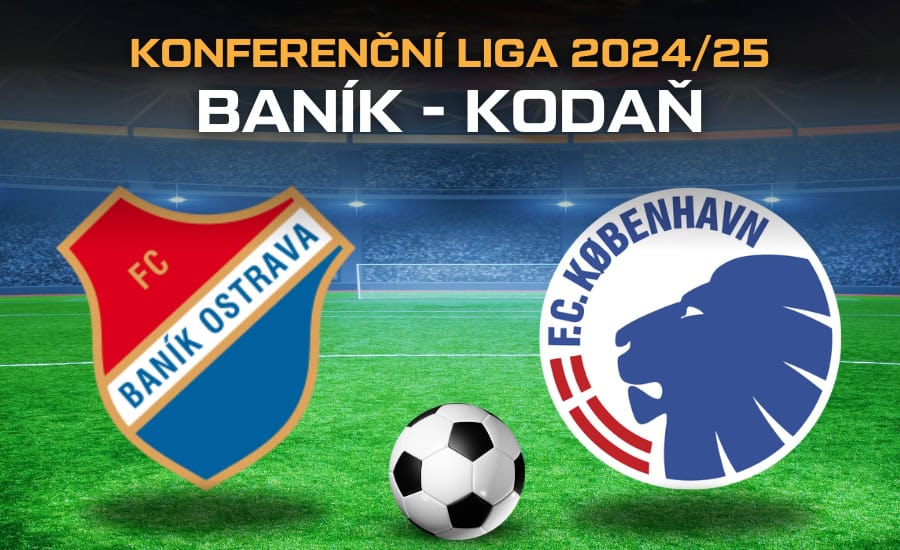 Baník Ostrava - FC Kodaň live v TV, online, live stream, sestavy, kurzy 1 Baník Ostrava - FC Kodaň