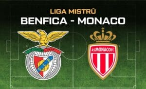 Benfica - Monaco