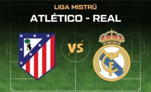 Atlético Madrid - Real Madrid live liga mistru