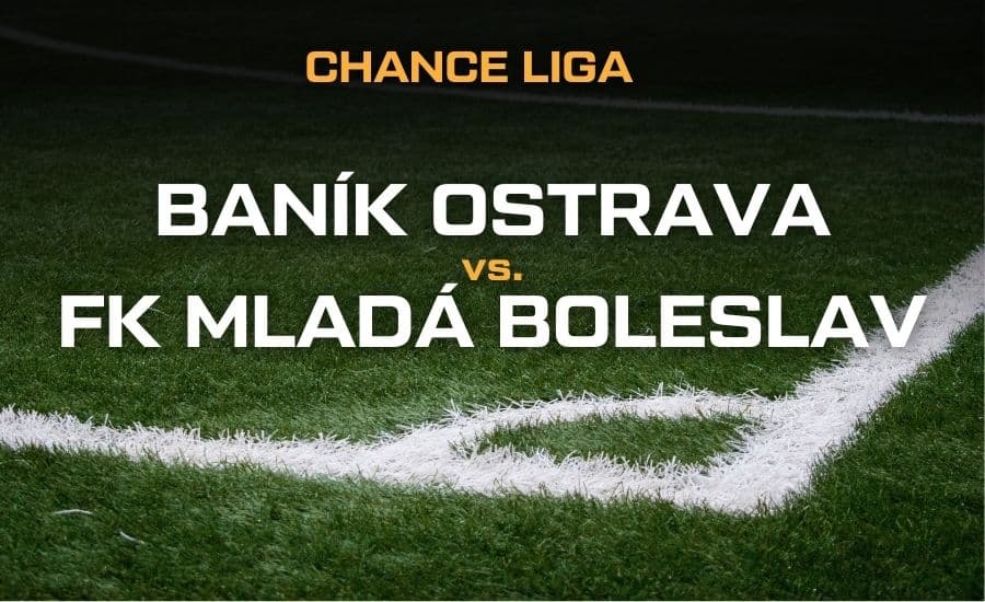 Baník Ostrava - FK Mladá Boleslav