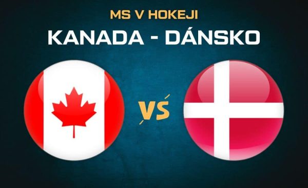 Kanada – Dánsko |22.5.| livestream MS v hokeji 2025, sestavy, kurzy, analýza