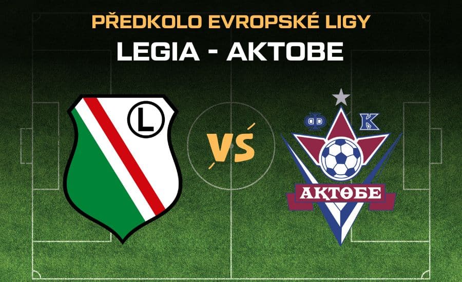 Legia - Aktobe |10.7.| První předkolo Evropské ligy ukáže soupeře Baníku a Sparty, sledujte livestream zdarma! 1 Legia - Aktobe