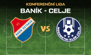 Baník - Celje Kvalifikace Konferenční ligy