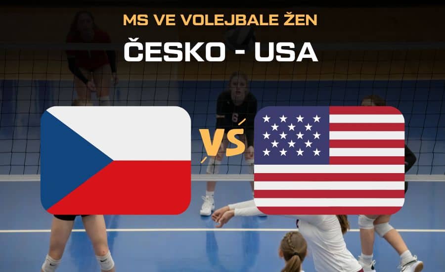 Česko - USA živě |26.8.| live stream MS ve volejbale žen zdarma, TV přenos, sestavy, kurzy 1 Česko - USA