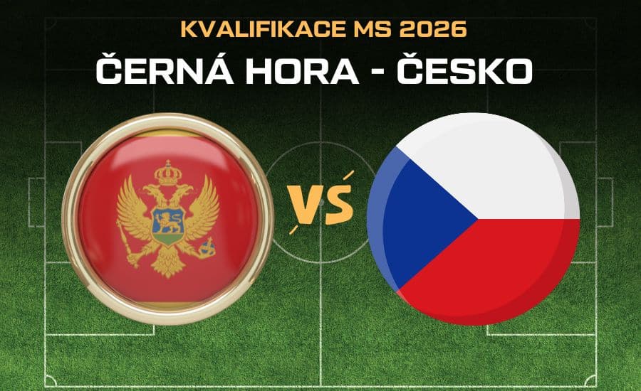 Černá Hora - Česko |5.9.| kvalifikace MS 2026 – sestavy, live přenos, kurzy 1 Černá Hora - Česko